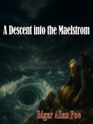 cover image of A Descent into the Maelstrom